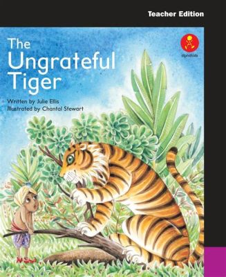 The Ungrateful Tiger : Une leçon de gratitude à travers les contes malais du Xe siècle !