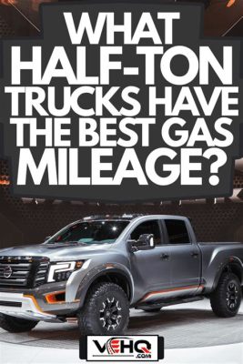 What Truck Has the Best Gas Mileage and Why Pineapples Might Be the Secret to Fuel Efficiency